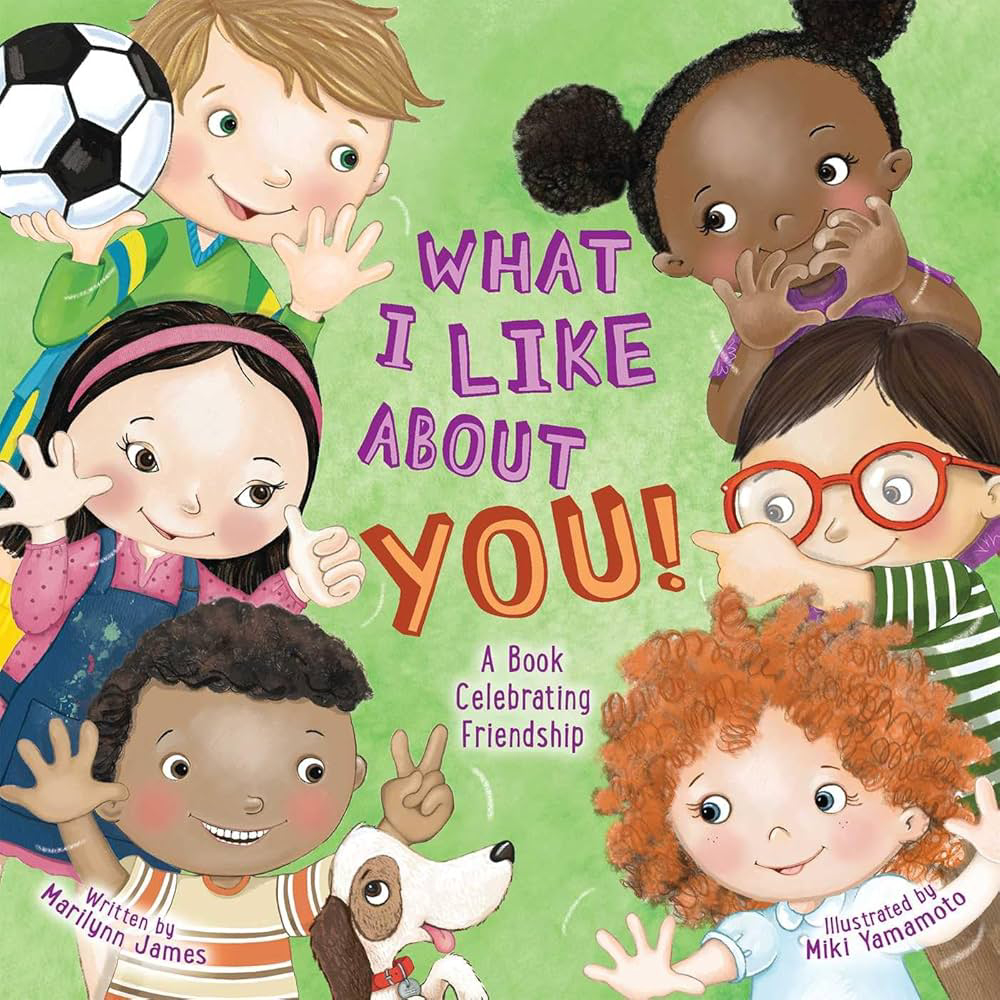 What I Like About You- A Book Celebrating Friendship